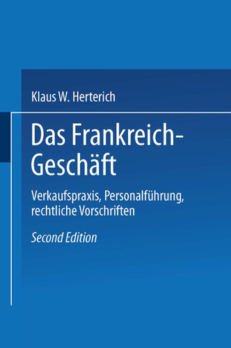 Das Frankreich-Geschäft: Verkaufspraxis, Personalführung, rechtliche Vorschriften book cover by 