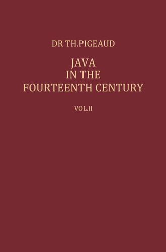 Java in the 14th Century: A Study in Cultural History (Koninklijk Instituut voor Taal-, en Volkenkunde #4,2) book cover by Theodore G.Th. Pigeaud