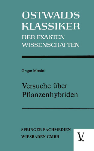 Versuche über Pflanzenhybriden (Ostwalds Klassiker der Exakten Wissenschaften) book cover by Gregor Mendel