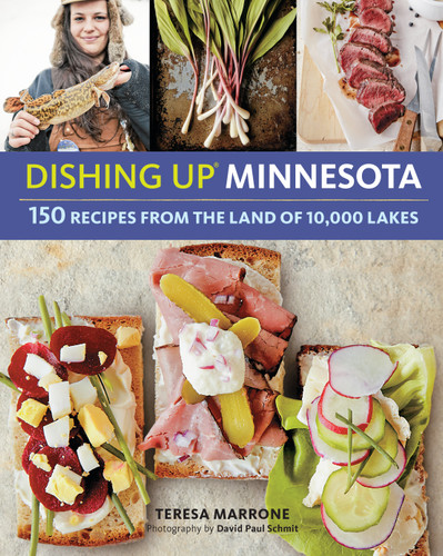 Dishing Up® Minnesota: 150 Recipes from the Land of 10,000 Lakes (Dishing Up®) book cover by Teresa Marrone