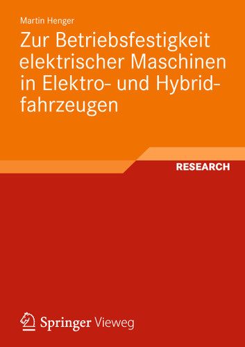 Zur Betriebsfestigkeit elektrischer Maschinen in Elektro- und Hybridfahrzeugen book cover by Martin Henger