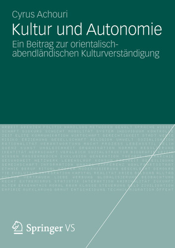 Kultur und Autonomie: Ein Beitrag zur orientalisch-abendländischen Kulturverständigung book cover by Cyrus Achouri