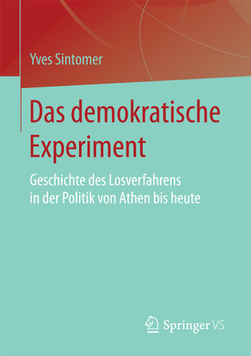 Das demokratische Experiment: Geschichte des Losverfahrens in der Politik von Athen bis heute book cover by Yves Sintomer