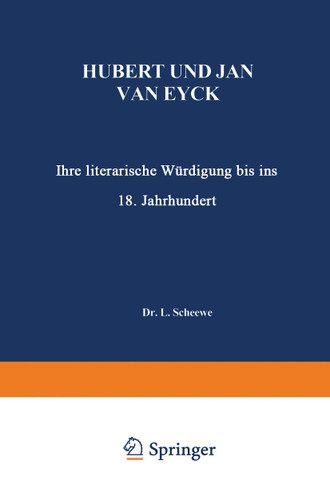 Hubert und Jan van Eyck: Ihre literarische Würdigung bis ins 18. Jahrhundert book cover by L Scheewe