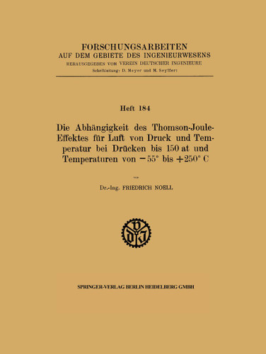 Die Abhängigkeit des Thomson-Joule-Effektes für Luft von Druck und Temperatur bei Drücken bis 150 at und Temperaturen von −55° bis +250° C book cover by Friedrich Noell
