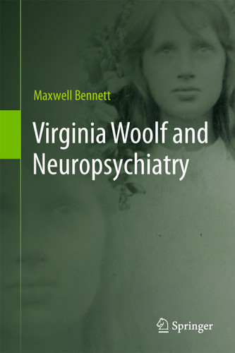 Virginia Woolf and Neuropsychiatry book cover by Maxwell Bennett
