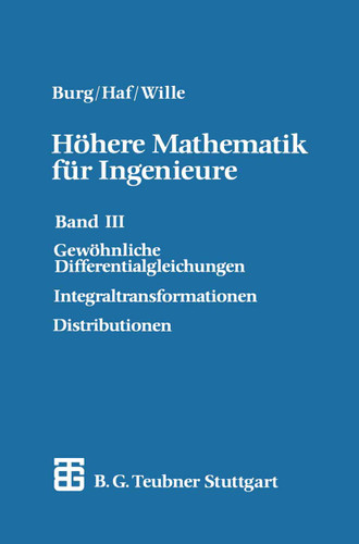 Höhere Mathematik für Ingenieure: Band III Gewöhnliche Differentialgleichungen, Distributionen, Integraltransformationen (Teubner-Ingenieurmathematik) book cover by Herbert Haf