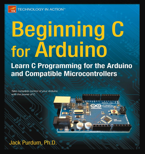 Beginning C for Arduino: Learn C Programming for the Arduino book cover by Jack Purdum