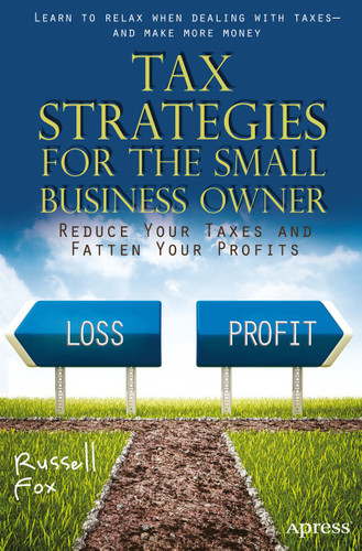 Tax Strategies for the Small Business Owner: Reduce Your Taxes and Fatten Your Profits book cover by Russell Fox