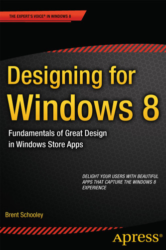 Designing for Windows 8: Fundamentals of Great Design in Windows Store Apps book cover by Brent Schooley