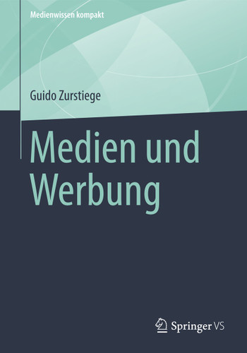 Medien und Werbung (Medienwissen kompakt) book cover by Guido Zurstiege