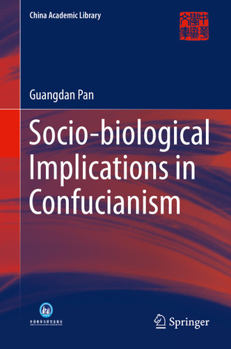 Socio-biological Implications of Confucianism (China Academic Library) book cover by Guangdan Pan