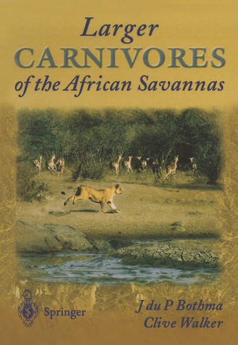 Larger Carnivores of the African Savannas book cover by Jacobus du P. Bothma, Clive Walker