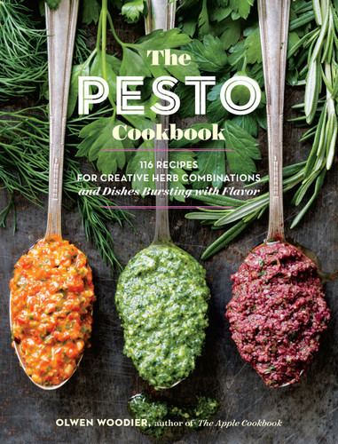 The Pesto Cookbook: 116 Recipes for Creative Herb Combinations and Dishes Bursting with Flavor book cover by Olwen Woodier
