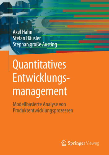 Quantitatives Entwicklungsmanagement: Modellbasierte Analyse von Produktentwicklungsprozessen book cover by Axel Hahn, Stefan Häusler, Stephan große Austing