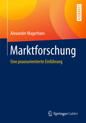 Marktforschung: Eine praxisorientierte Einführung book cover by Alexander Magerhans