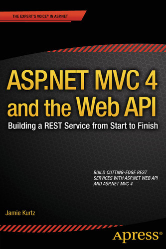 ASP.NET MVC 4 and the Web API: Building a REST Service from Start to Finish book cover by Jamie Kurtz