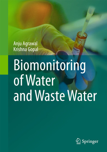 Biomonitoring of Water and Waste Water book cover by Anju Agrawal, Krishna Gopal