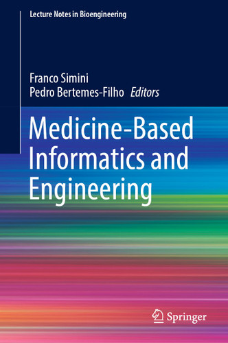 Medicine-Based Informatics and Engineering (Lecture Notes in Bioengineering) book cover by 