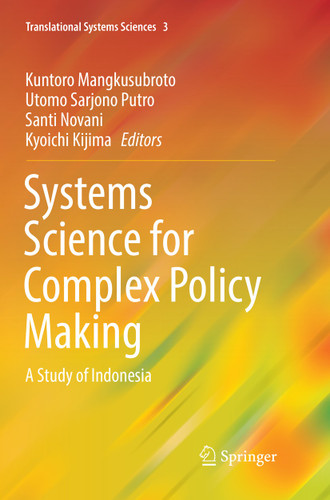 Systems Science for Complex Policy Making: A Study of Indonesia (Translational Systems Sciences #3) book cover by 