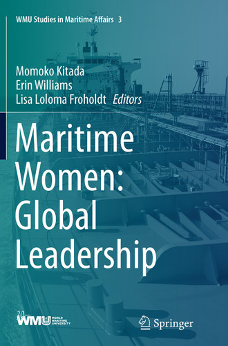 Maritime Women: Global Leadership (WMU Studies in Maritime Affairs #3) book cover by 