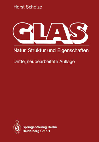 Glas: Natur, Struktur und Eigenschaften book cover by Horst Scholze