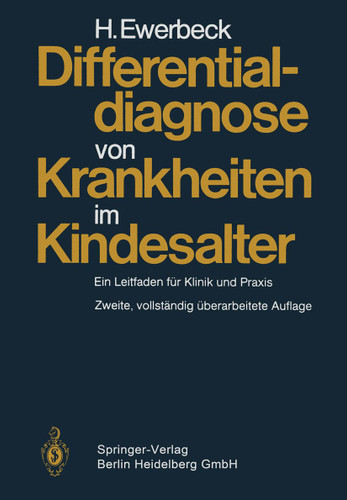 Differentialdiagnose von Krankheiten im Kindesalter: Ein Leitfaden für Klinik und Praxis book cover by H. Ewerbeck