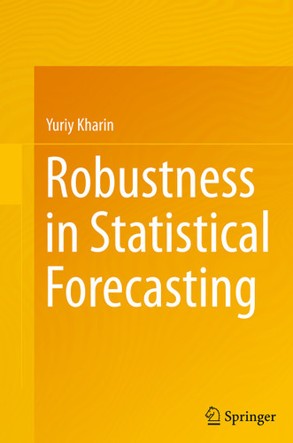 Robustness in Statistical Forecasting book cover by Yuriy Kharin