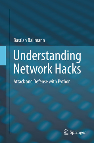 Understanding Network Hacks: Attack and Defense with Python book cover by Bastian Ballmann