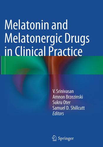 Melatonin and Melatonergic Drugs in Clinical Practice book cover by 