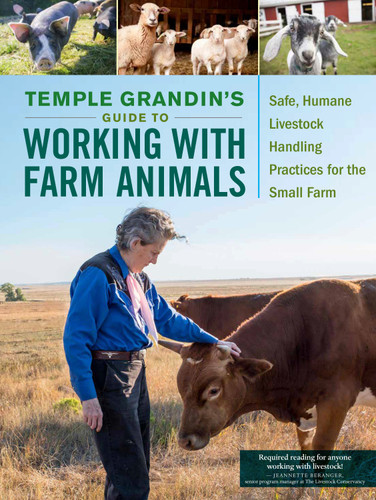 Temple Grandin's Guide to Working with Farm Animals: Safe, Humane Livestock Handling Practices for the Small Farm book cover by Temple Grandin