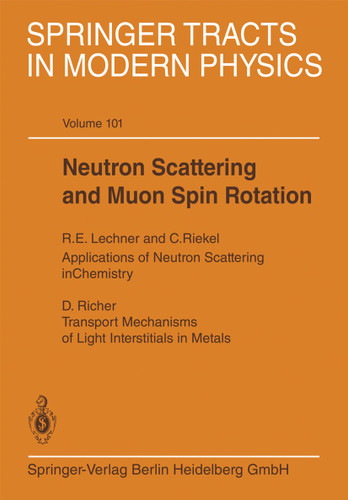 Neutron Scattering and Muon Spin Rotation (Springer Tracts in Modern Physics #101) book cover by 
