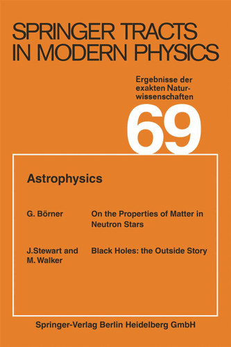 Astrophysics (Springer Tracts in Modern Physics #69) book cover by Gerhard Höhler, Atsushi Fujimori, Johann Kühn, Thomas Müller, Frank Steiner, William C. Stwalley, Joachim E. Trümper, Peter Wölfle, Ulrike Woggon