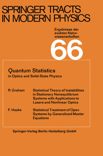 Quantum Statistics in Optics and Solid-State Physics (Springer Tracts in Modern Physics #66) book cover by R. Graham, F. Haake