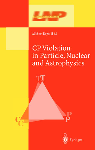 CP Violation in Particle, Nuclear, and Astrophysics (Lecture Notes in Physics #591) book cover by 