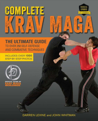 Complete Krav Maga: The Ultimate Guide to Over 250 Self-Defense and Combative Techniques book cover by Darren Levine, John Whitman