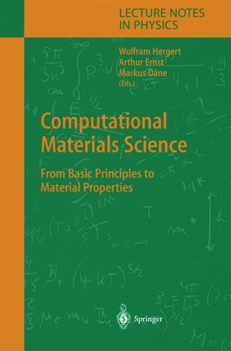 Computational Materials Science: From Basic Principles to Material Properties (Lecture Notes in Physics #642) book cover by 