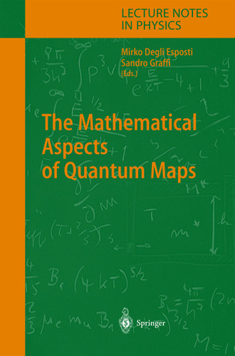 The Mathematical Aspects of Quantum Maps (Lecture Notes in Physics #618) book cover by 