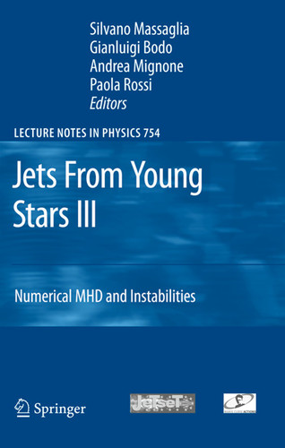 Jets From Young Stars III: Numerical MHD and Instabilities (Lecture Notes in Physics #754) book cover by 