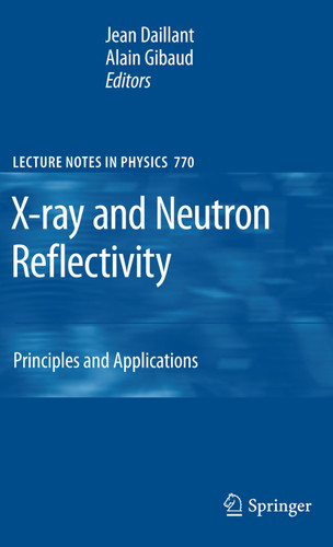 X-ray and Neutron Reflectivity: Principles and Applications (Lecture Notes in Physics #770) book cover by 