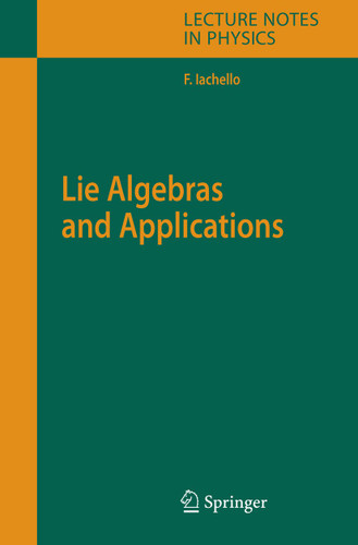 Lie Algebras and Applications (Lecture Notes in Physics #708) book cover by Francesco Iachello