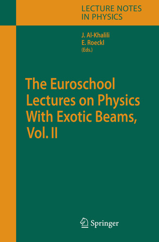 The Euroschool Lectures on Physics With Exotic Beams, Vol. II (Lecture Notes in Physics #700) book cover by 