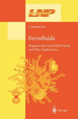 Ferrofluids: Magnetically Controllable Fluids and Their Applications (Lecture Notes in Physics #594) book cover by 