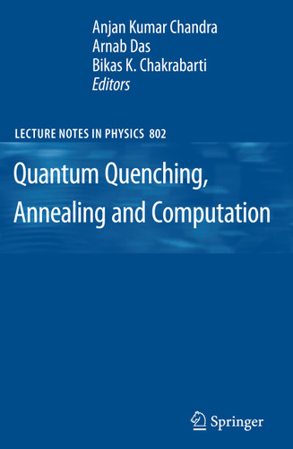 Quantum Quenching, Annealing and Computation (Lecture Notes in Physics #802) book cover by 