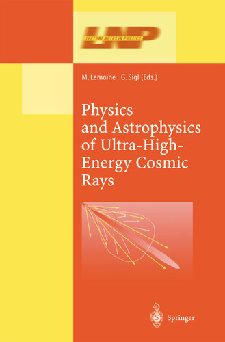 Physics and Astrophysics of Ultra High Energy Cosmic Rays (Lecture Notes in Physics #576) book cover by 