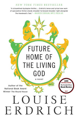 Future Home of the Living God: A Novel book cover by Louise Erdrich