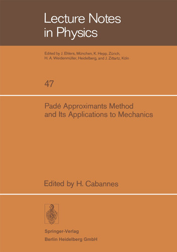Padé Approximants Method and Its Applications to Mechanics (Lecture Notes in Physics #47) book cover by 