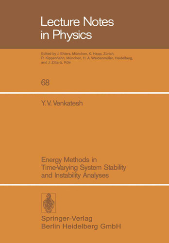 Energy Methods in Time-Varying System Stability and Instability Analyses (Lecture Notes in Physics #68) book cover by Y.V. Venkatesh