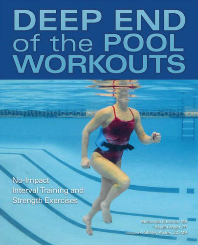 Deep End of the Pool Workouts: No-Impact Interval Training and Strength Exercises book cover by Melisenda Edwards, Katalin Wight