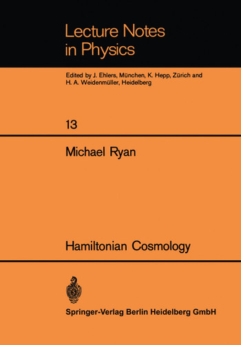 Hamiltonian Cosmology (Lecture Notes in Physics #13) book cover by Michael Ryan